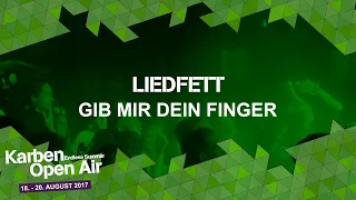 Liedfett - Gib mir dein Finger @ KOA 2017