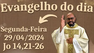 EVANGELHO DO DIA – 29/04/2024 - HOMILIA DIÁRIA – LITURGIA DE HOJE - EVANGELHO DE HOJE -PADRE GUSTAVO