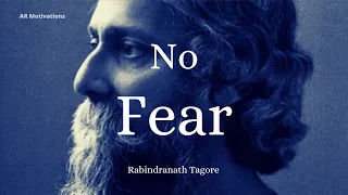 No Fear - Rabindranath Tagore - AR Motivations