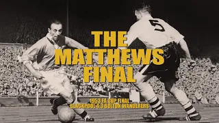 Stanley Matthews was so good they named the FA Cup final after him | Stan Matthews v Bolton