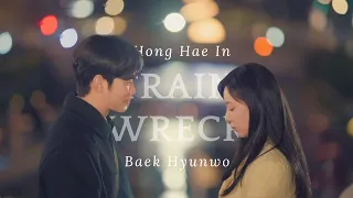 Hong Hae In & Baek Hyun Woo ► Train wreck | Queen of Tears