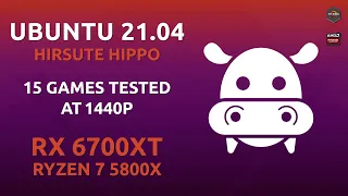 RX 6700XT + Ryzen 7 5800X | Test in 15 Games | Ubuntu 21.04 | 1440P | Linux Gaming