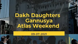 Dakh Daughters - Gannusya (Atlas Weekend, 09-07-2021)