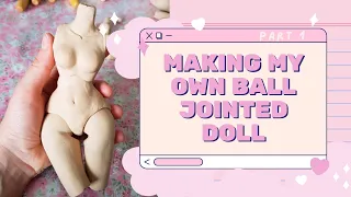 Making my own BJD! From Soft doll to polymer clay doll (Part 1)