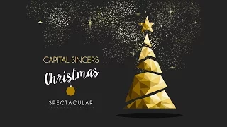 Capital Singers' 400 Christmas Spectacular | O Holy Night