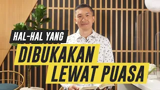 PESAN GEMBALA - HAL-HAL YANG DIBUKAKAN LEWAT PUASA (Official Khotbah Philip Mantofa)