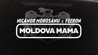Nicanor Morosanu ❌ Feeron— “Moldova Mama” (Promo)