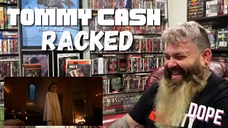 NOW THATS BETTER!! TOMMY CASH - Racked | REACTION