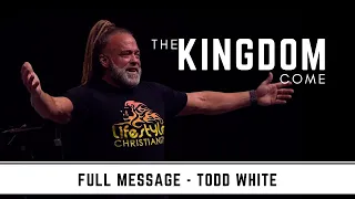 The Kingdom Come - Todd White