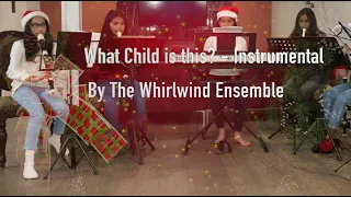 What Child is this? - Instrumental