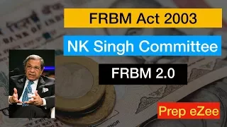 Economy 4-8 FRBM Act and NK Singh Committee Recommendations