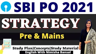 SBI PO 2021| Complete Study Plan| Strategy| Pre & Mains | Nimisha Bansal