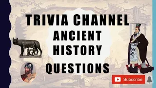 15 Trivia Questions - Ancient History