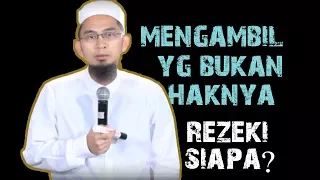 Mengambil Yang Bukan Haknya ||  Ustadz Adi Hidayat Lc MA