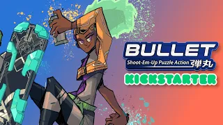 Bullet Universe, live now on Kickstarter!