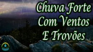 Som de Chuva Forte com Ventos e Trovões para Dormir e Relaxar