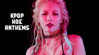 Kpop Hoe Anthems You’ve Always Needed