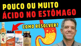 COMO SABER SE É FALTA OU EXCESSO DE ÁCIDO NO ESTÔMAGO E COMO RESOLVER NATURALMENTE - Dr Alain Dutra