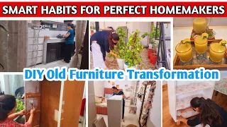 SMART HABITS FOR PERFECT HOMEMAKERS| Productive day Routine Habits & TipsDIY from old furnitures |