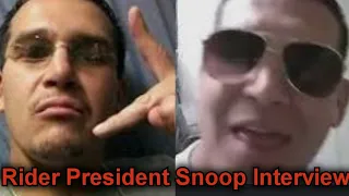 Rider President Bad Ass Snoop!!!Real Discussion!!!