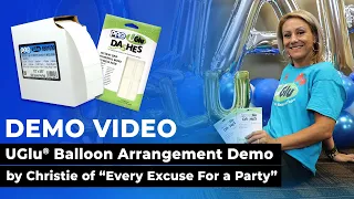 UGlu® Balloon Arrangement Demo by Christie - Demo Video | Pro Tapes