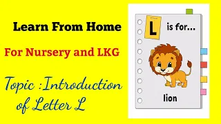 Introduction of letter L |Nursery |LKG