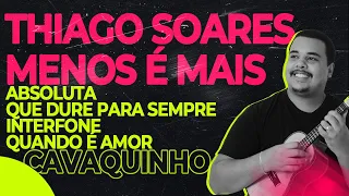 Sucessos Anos 90 | Thiago Soares e Menos é Mais | Cavaquinho