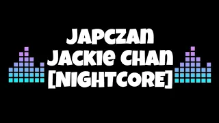 Japczan - JACKIE CHAN [NIGHTCORE]