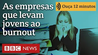 As empresas que estão levando jovens ao burnout no início da carreira