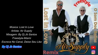 Air Supply -  Lost In Love -  Freestyle-Miami,  Remix  By Dj Jb Santos