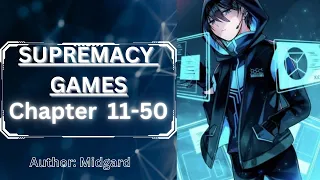 Supremacy Games Chapter 11-32 | Webnovel Audiobook |The Robotic Reader