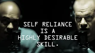 Self Reliance is an Essential or Highly Desirable Skill - Jocko Willink & Echo Charles