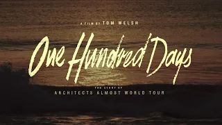 One Hundred Days: The Story of Architects Almost World Tour