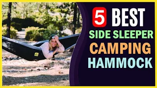 🔥 Best Camping Hammock for Side Sleepers in 2022 ☑️ UPDATED LIST ☑️