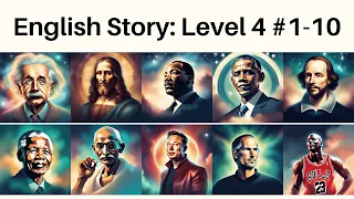 English Story: Level 4 #1-10 | Biography | Listening and Speaking Practice