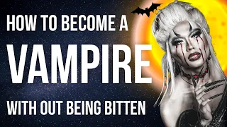 How To Become A Real Vampire