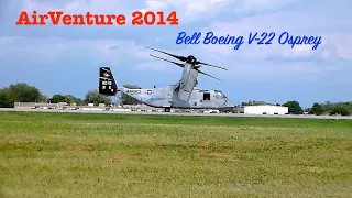 V-22 Osprey  AirVenture 2014   #eaa #boeing #bellhelicopter #airventure