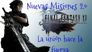 Final Fantasy XV Episode Duscae 2.0 - Let's Play en español - La unión hace la fuerza