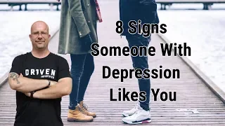 8 Signs Someone With Depression Likes You