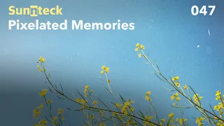 Sunnteck - Pixelated Memories 047