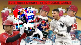 2018 Topps Update Top 10 ROOKIE CARDS!!!!!!!!!!