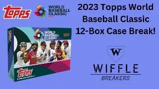 2023 Topps World Baseball Classic Full Case Break! 12 Boxes!