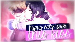 {MCTeam♡} ➳ This KISS ❤ ❣ Valentine's MariChat Full MEP