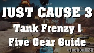 Just Cause 3 - Tank Frenzy 1 - Five Gear Guide