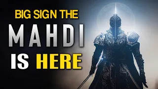 A BIG SIGN THE MAHDI IS HERE