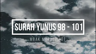 Surah Yunus Ayat 98-101 Bacaan Merdu Mbak Mubalighot