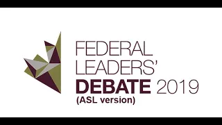 Canada Election 2019 Leaders' Debate (ASL)