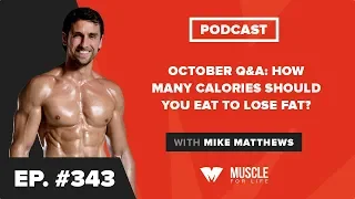 Q&A: How Many Calories Should You Eat to Lose Fat? (And More!)