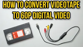 How to convert VHS videotape to 60p digital video (2023)