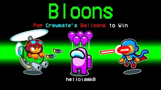 I play the *NEW* BLOONS TD6 Mod in AMONG US